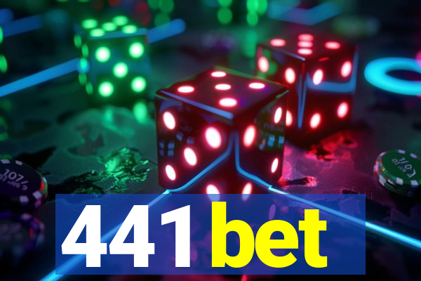 441 bet